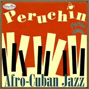 PERUCHÍN Perlas Cubanas CD #206 CUBAN Son Montuno Guaracha, Guajira - Foto 1 di 3