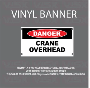 Danger Crane Overhead No Trespassing VINYL Banner Flag Outdoor indoor Caution - Picture 1 of 1