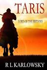 Taris: Lord of the Britains by R.L. Karlowsky (English) Paperback Book