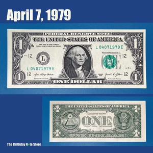 April 7, 1979 Birthday Anniversary $1 One Dollar Bill Serial Number 04071979 - Picture 1 of 2