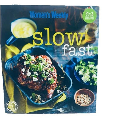 The Australian Women's Weekly Slow Fast - Fast Slow 2 In 1 Cookbook Recipes - image 1 of 4