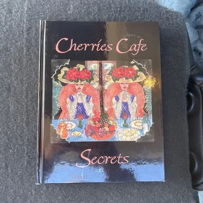 Cherries Cafe Secrets Cookbook 2006 Clemmons North Carolina - Image 1 of 4