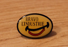 Pin's -  Bravo l'industrie   ----   (1262)