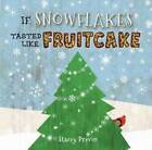 If Snowflakes Tasted Like Fruitcake - Hardcover By Previn, Stacey - GOOD