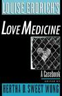 Louise Erdrich's Love Medicine: A Casebook [Casebooks in Criticism]