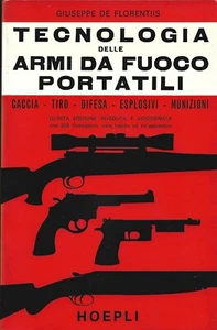 De Florentiis - Tragbare Schusswaffen Technologie Jagd Schießen Verteidigung Hoepli IV - Bild 1 von 1