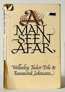 A Man Seen Afar By Wellesley Tudor Pole & Rosamond Lehmann 1965 Vintage HC - Picture 1 of 6