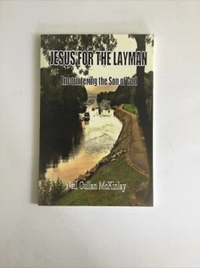 Jesus for the Layman. N. C. McKinlay. Weemac Publishing. 2019. 1st printing. - Imagen 1 de 8