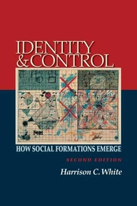 Identity and Control by Harrison C. White 9780691137155 NEW Paperback - Picture 1 of 1