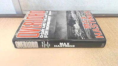 Overlord: D-Day and the Battle for Normandy, 1944 by Hastings, Sir Max Hardback - Image 1 of 2