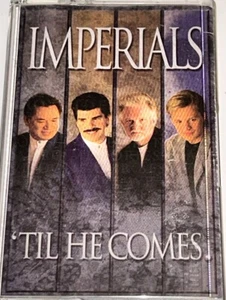 Imperials Til He Comes Gospel Music Album Cassette 1I23 - Picture 1 of 4