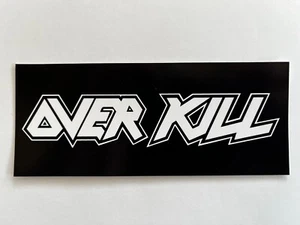 Overkill Sticker Vinyl decal 6" x 2.5" (631) - Picture 1 of 1