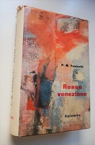 P. M. Pasinetti - Rosso Veneziano (Carlo Colombo 1959) Prima Edizione! RARO - Picture 1 of 1