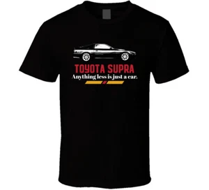 1988 Toyota Supra 3 0 Turbo Anything Less Is Just A Car Fan T Shirt - Picture 1 of 2