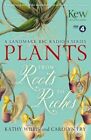 Willis, Kathy : Plants: From Roots to Riches Incredible Value and Free Shipping!