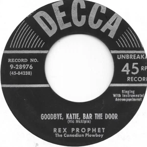 REX PROPHET Goodbye Katie Bar The Door/Wild Fire on Decca country bop 45 HEAR - Picture 1 of 2