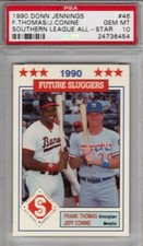1990 Donn Jennings #46 Frank Thomas/Jeff Conine  RC PSA 10 1/1 HOF POP 19 Sox