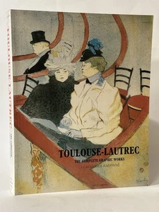 Toulouse-Lautrec: Complete Graphic Works. Catalogue Raisonne. 1988 1st Edition - Picture 1 of 9