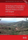 Evgenia Dammer Technological Knowledge In The Production Of Neolithi (Paperback)