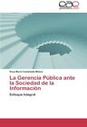 La Gerencia Publica Ante La Sociedad De La Informacion9783845495460 New