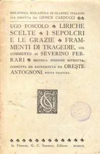 Liriche scelte. I Sepolcri e le Grazie - Foscolo - Firenze, Sansoni, 1919 - Picture 1 of 1