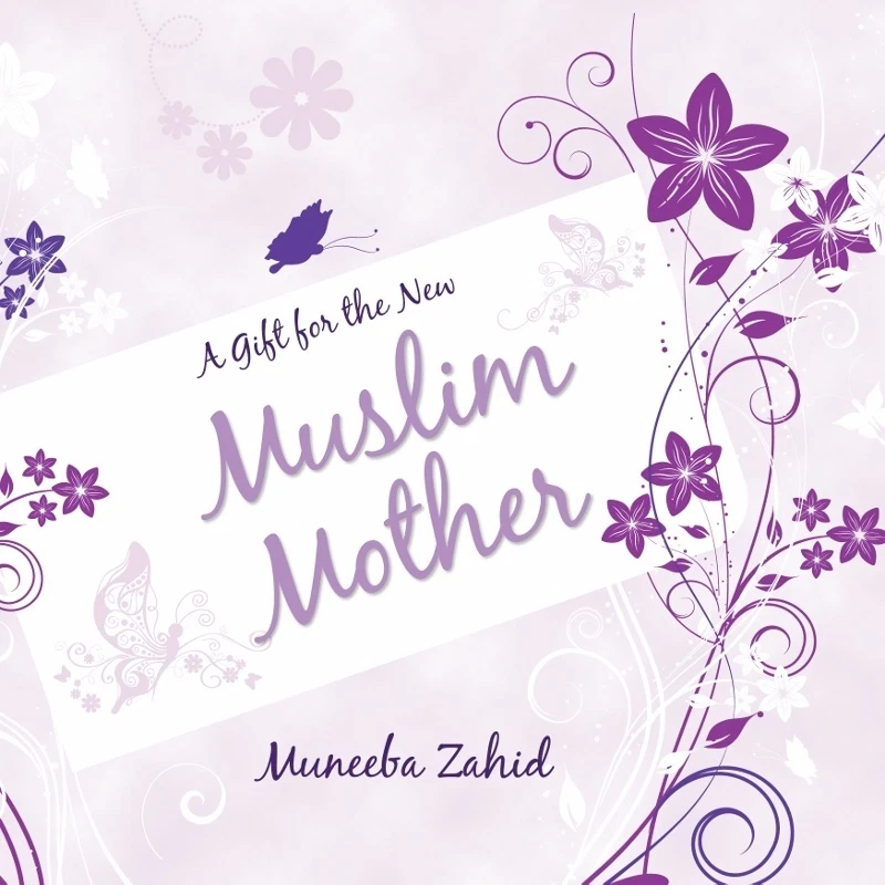 a Gift for The Muslim Mother Hardcover – Abridged 29 Apr 2016