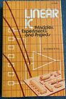 Linear Ic Principles Experiments & Projects By Edward Noll Sams Publishing 1978