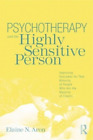 Elaine N. Aron Psychotherapy And The Highly Sensitive Pe (Paperback) (Us Import)