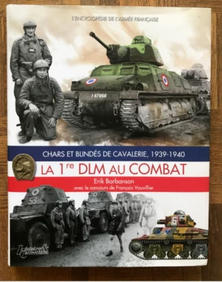 La 1re Dlm Au Combat - Chars Et Blindés De Cavalerie, 1939-1940 - Photo 1/3