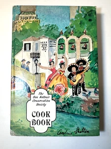 THE SAN ANTONIO CONSERVATION SOCIETY COOK BOOK 1st Ed 1982 HC Texas - Picture 1 of 14