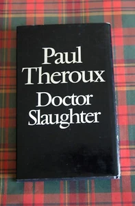 Doctor Slaughter by Paul Theroux -1st ed. Signed. 1984. - Bild 1 von 4