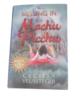 Vermisst in MacHu Picchu von Velastegui, Cecilia Libros Publishing HB in JKt 1. - Bild 1 von 9