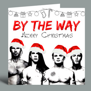 RED HOT CHILI PEPPERS Funny Christmas Card Son Dad Husband Brother Daughter Wife