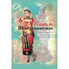 Rasas in Bharatanatyam: First in a Series on Indian Aes - Paperback NEW Prativad