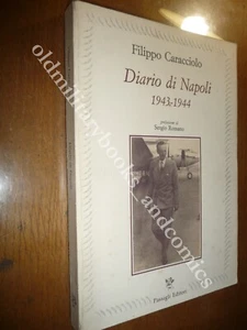 DIARIO DI NAPOLI 1943-1944 FILIPPO CARACCIOLO - Picture 1 of 1