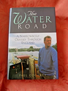 THE WATER ROAD - CANALS & NARROWBOATS IN ENGLAND H/B BOOK by PAUL GOGARTY - Bild 1 von 2