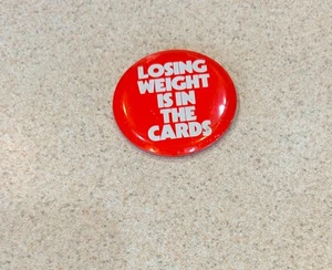 1980s Vintage 3" Pinback Button -- Losing Weight Is In The Cards - Picture 1 of 2