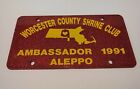 Shriners Worcester County Shrine Club Ambassador 1991 Aleppo License Plate MASS