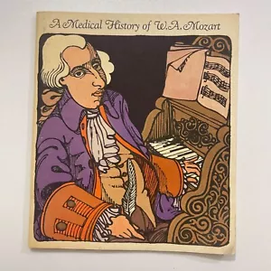 A Medical History of W.A. Mozart 1966 Wolfgang Amadeus B. Abeshouse vintage book - Picture 1 of 21