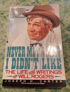 Never Met a Man I Didnt Like: The Life and Writings of Will Rogers Carter signed - Imagen 1 de 4