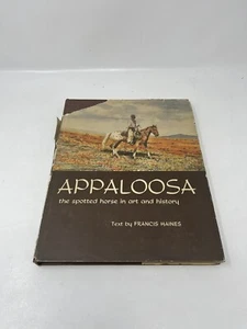 Appaloosa: The Spotted Horse in Art and History Francis Haines 1963 INSCRIBED - Picture 1 of 9