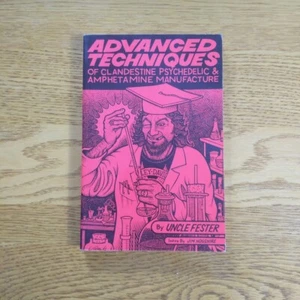 Advanced Techniques of Clandestine Psychedelic & Amphetamine by Uncle Fester PB - Picture 1 of 13