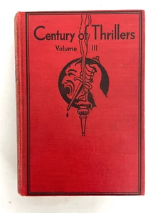 CENTURY OF THRILLERS Volume 3 Crime Collector Series Hard Cover Book 1937 - Imagen 1 de 6