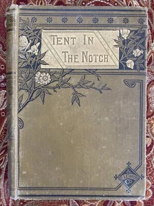 1881 Rare Tent in the Notch Hardcover Edward Augustus Rand - Picture 1 of 5