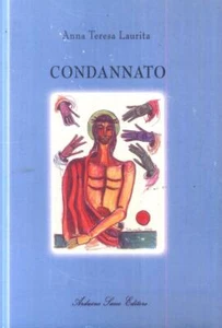 Condannato di Anna Teresa Laurita - Imagen 1 de 1