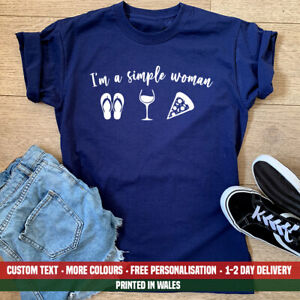 Ladies I'm A Simple Woman T Shirt Flip Flops Wine Pizza Birthday Mum Gift Top