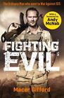 Gifford, Macer : Fighting Evil: The Ordinary Man who went FREE Shipping, Save £s