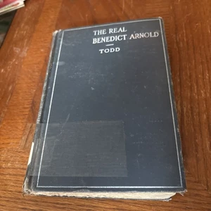 1903 The Real Benedict Arnold / Charles Burr Todd / A S Barnes HC - Picture 1 of 7