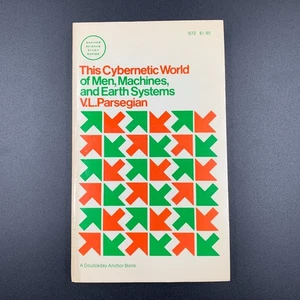 This Cybernetic World of Men, Machines, and Earth Systems - by V. L. Parsegian - Picture 1 of 5