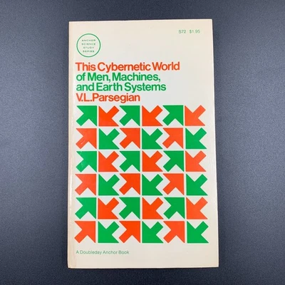 This Cybernetic World of Men, Machines, and Earth Systems - by V. L. Parsegian - Image 1 of 4